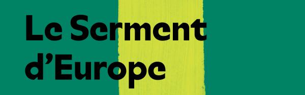 visuel du spectacle Le serment d'Europe